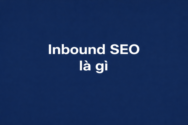 Inbound Seo Là Gì