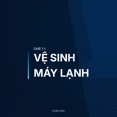 Case 1:1 Vệ Sinh Máy Lạnh