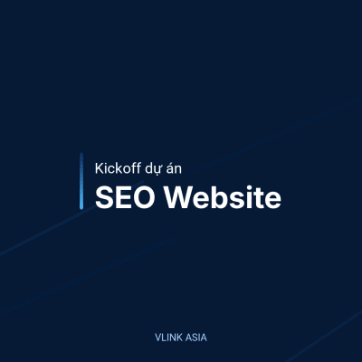 Kickoff Dự Án Seo Website