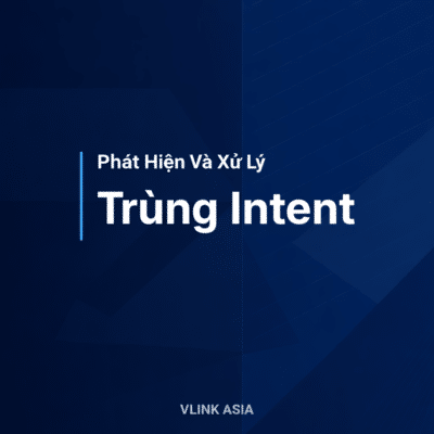 Trùng Intent Là Gì? Cách Phát Hiện Và Xử Lý Trùng Intent Trong Seo Website